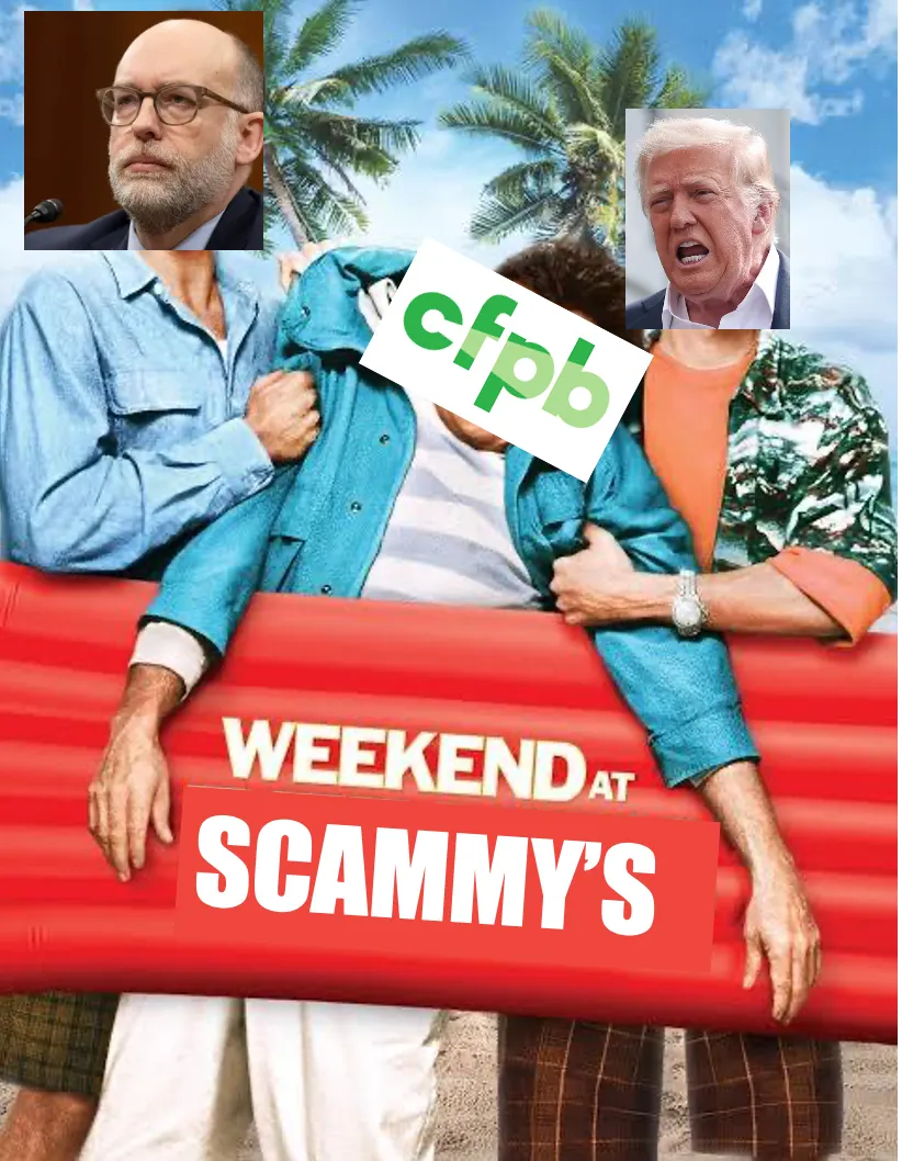 Image of the Weekend at Scammy's meme with one person replaced with Trump's face, one person replaced with "CFPB" and one person replaced with Russell Vought's face.